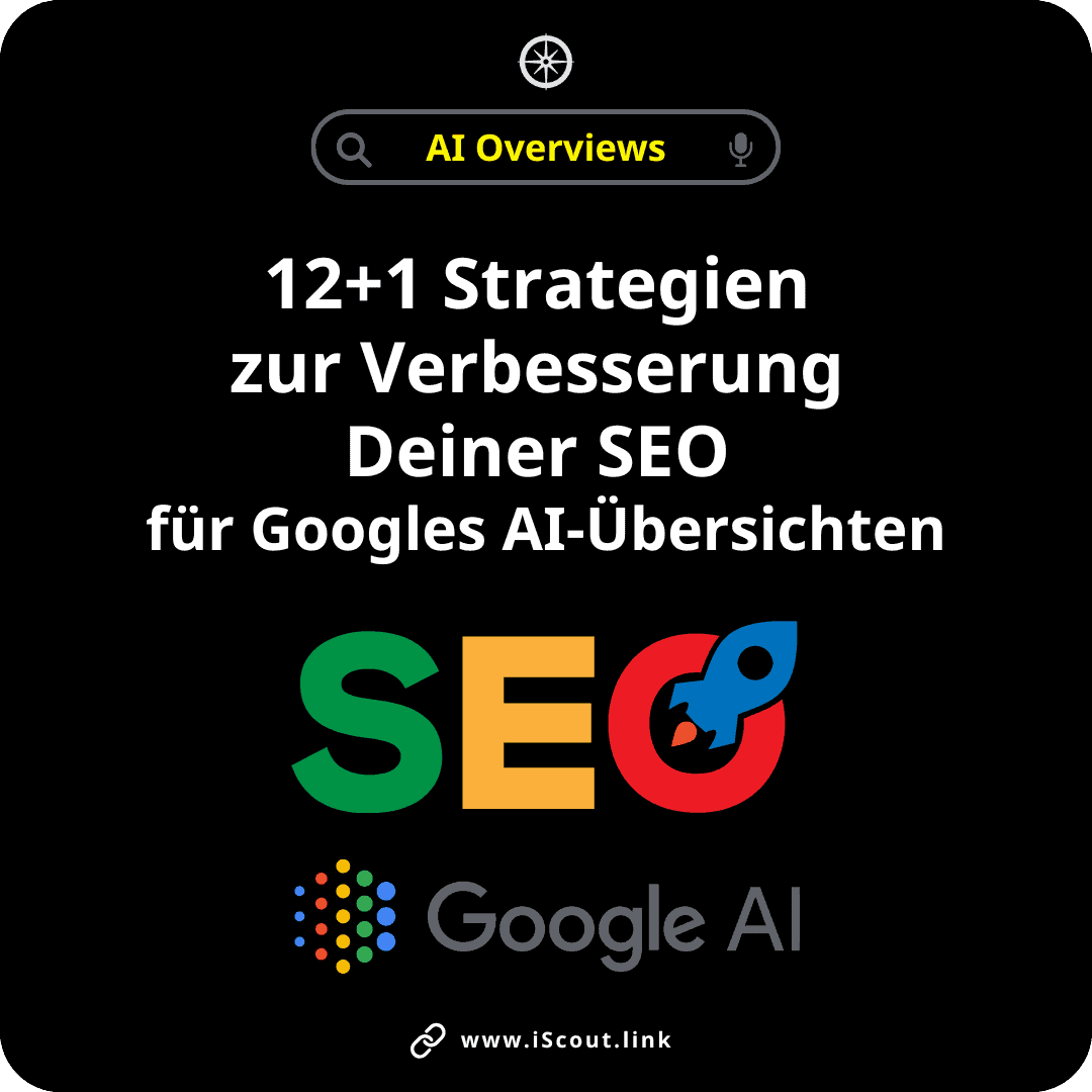 12 Strategien zur Verbesserung Deiner SEO für Googles AI-Übersichten