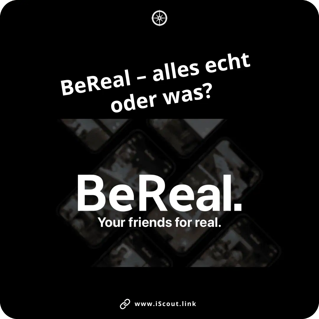 BeReal – alles echt oder was?