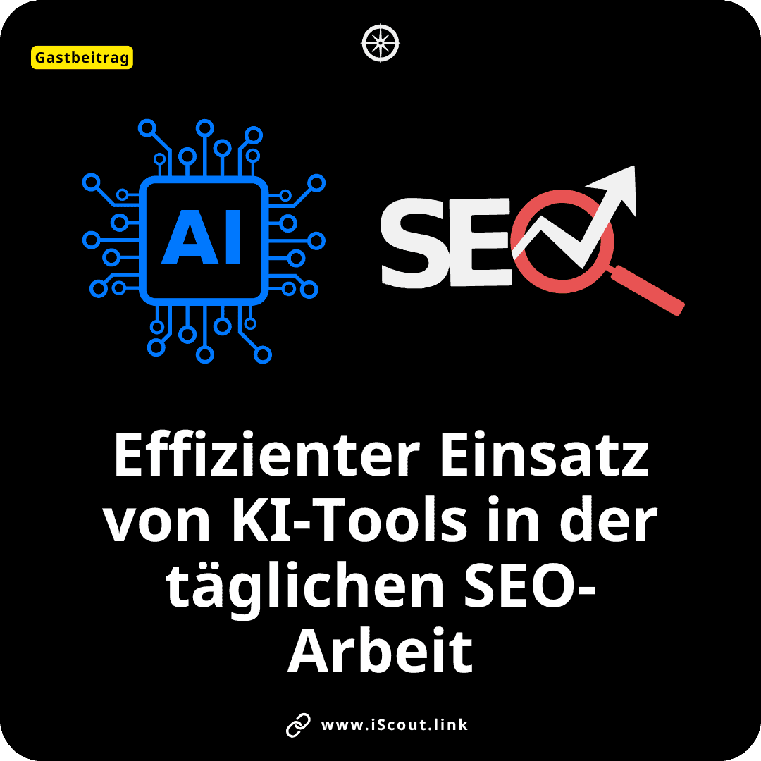 Effizienter Einsatz von KI-Tools in der täglichen SEO-Arbeit