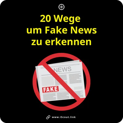 20 Wege wie Du Fake News im Netz erkennen kannst