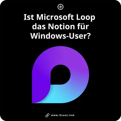 Ist Microsoft Loop das Notion für Windows-User?